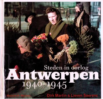 Steden in oorlog.Antwerpen 1940-1944. Met veel Zw/wit foto's beschikbaar voor biedingen