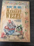 Marc de Bel - Het verhaal van Hebbert Wezel, Boeken, Kinderboeken | Jeugd | onder 10 jaar, Nieuw, Ophalen of Verzenden, Marc de Bel