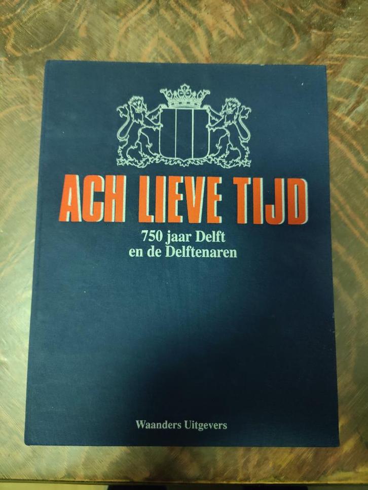 Ach lieve tijd Delft, Boeken, Geschiedenis | Stad en Regio, Gelezen, Ophalen