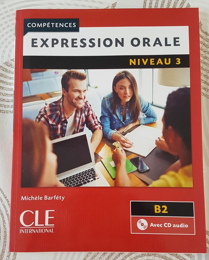 Expression Orale Niveau 3 B2 Avec CD Audio - Michele Barféty, Boeken, Studieboeken en Cursussen, Zo goed als nieuw, Ophalen of Verzenden