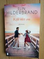 Kijk niet om - Elin Hildebrand, Ophalen of Verzenden, Gelezen
