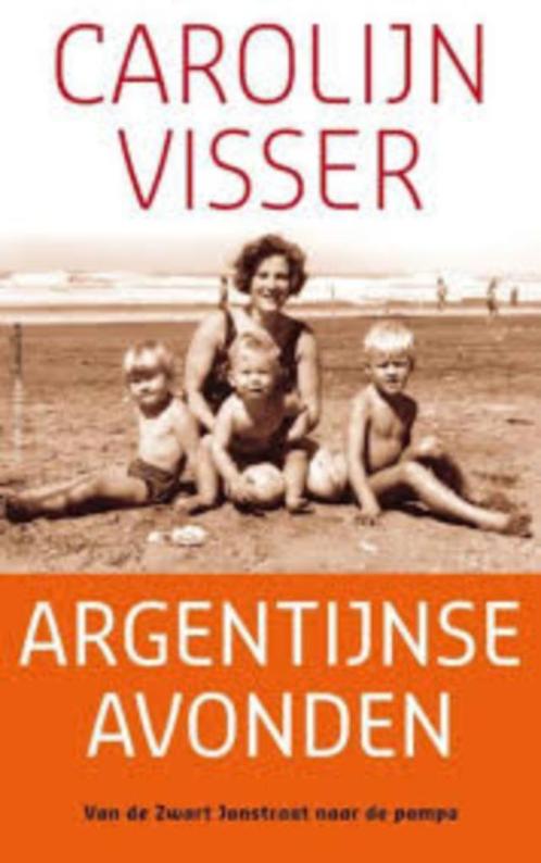 Argentijnse avonden|Carolijn Visser 9789045705200, Boeken, Reisverhalen, Zo goed als nieuw, Zuid-Amerika, Ophalen of Verzenden