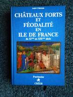 Châteaux forts [féodalité] : Île de France 11>13e S. - 1983, Livres, Histoire nationale, Comme neuf, André Châtelain, 14e siècle ou avant