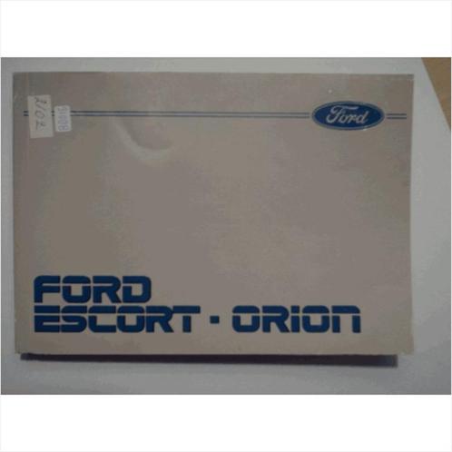 Ford Escort Orion Instructieboekje 1985 #2 Nederlands, Autos : Divers, Modes d'emploi & Notices d'utilisation, Enlèvement ou Envoi