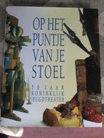 Op het puntje van je stoel. 50 jaar KJT, Boeken, Kunst en Cultuur | Dans en Theater, Lieve Eeckhaut, Ophalen of Verzenden, Zo goed als nieuw