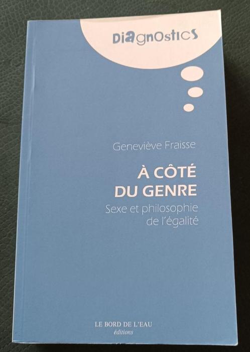 A côté du Genre : Geneviève Fraisse : GRAND FORMAT, Boeken, Filosofie, Gelezen, Wijsbegeerte of Ethiek, Ophalen of Verzenden