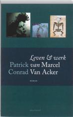 Te Koop LEVEN & WERK VAN MARCEL VAN ACKER Patrick Conrad, Boeken, Patrick Conrad, Kunst en Cultuur, Verzenden, Zo goed als nieuw