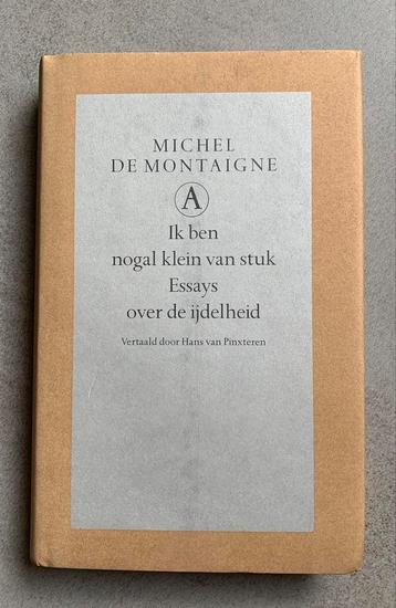 Michel De Montaigne - Ik ben nogal klein van stuk beschikbaar voor biedingen