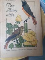 livre nature "nos amis ailés", Utilisé, Enlèvement ou Envoi, Oiseaux