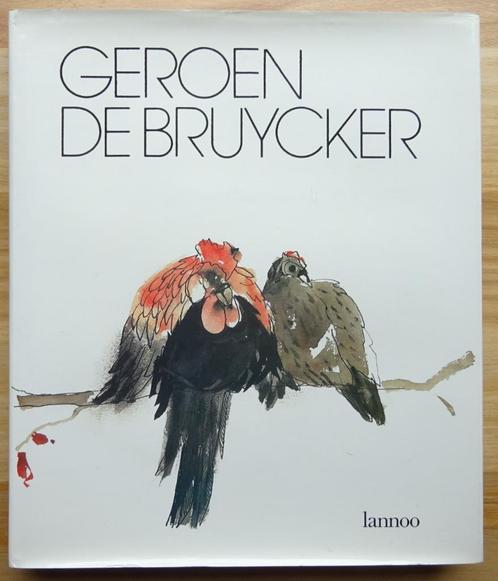 Geroen De Bruycker, monografie 1982 Lannoo / Lowie Weynants, Boeken, Kunst en Cultuur | Beeldend, Zo goed als nieuw, Schilder- en Tekenkunst