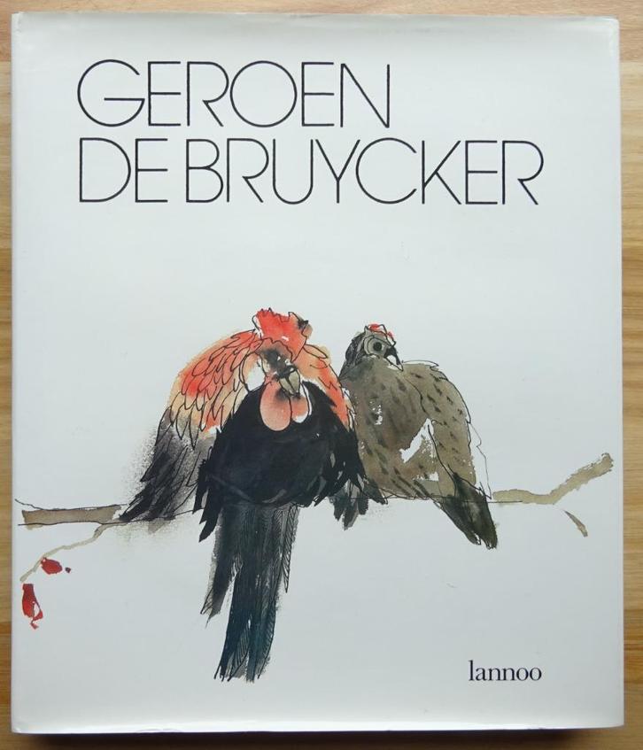 Geroen De Bruycker, monografie 1982 Lannoo / Lowie Weynants, Boeken, Kunst en Cultuur | Beeldend, Zo goed als nieuw, Schilder- en Tekenkunst