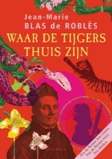 Te Koop Boek WAAR DE TIJGERS THUIS ZIJN J-M de Roblès beschikbaar voor biedingen