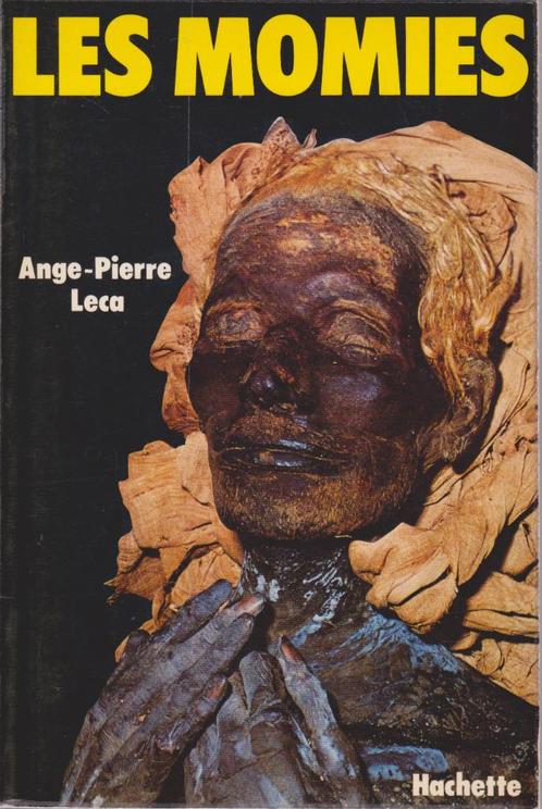 LES MOMIES ( Ange-Pierre LECA ) Hachette 1976, Boeken, Godsdienst en Theologie, Zo goed als nieuw, Overige religies, Ophalen of Verzenden