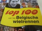 Boek : Top 100 Belgische wielrenners., Boeken, Lopen en Fietsen, Ophalen of Verzenden, Zo goed als nieuw