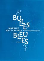 Bulles bleues - Maurice Maeterlinck, Boeken, Ophalen of Verzenden, Zo goed als nieuw, Maurice Maeterlinck