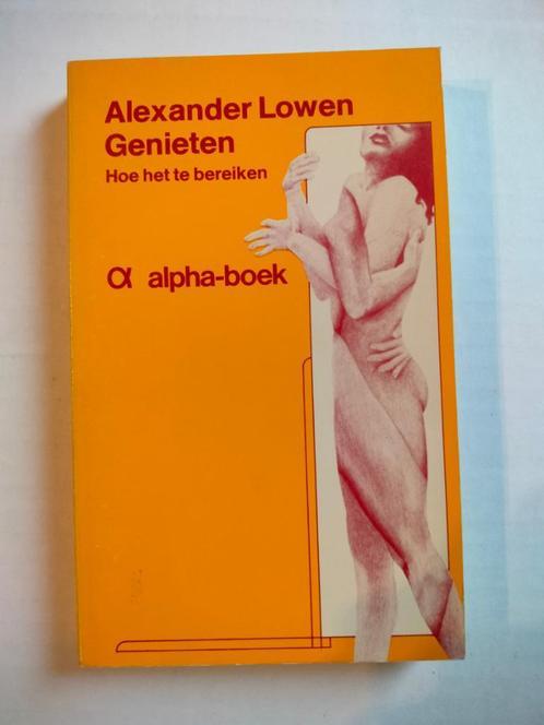 Lowen, Alexander - J'apprécie comment atteindre le livre α, Livres, Psychologie, Comme neuf, Envoi