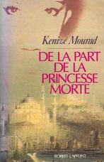 De la part de la princesse morte, Europa overig, Ophalen of Verzenden, Kénizé Mourad, Gelezen