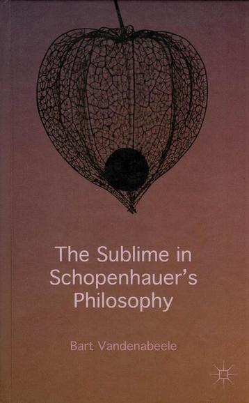 The Sublime in Schopenhauer's Philosophy - 2015 beschikbaar voor biedingen