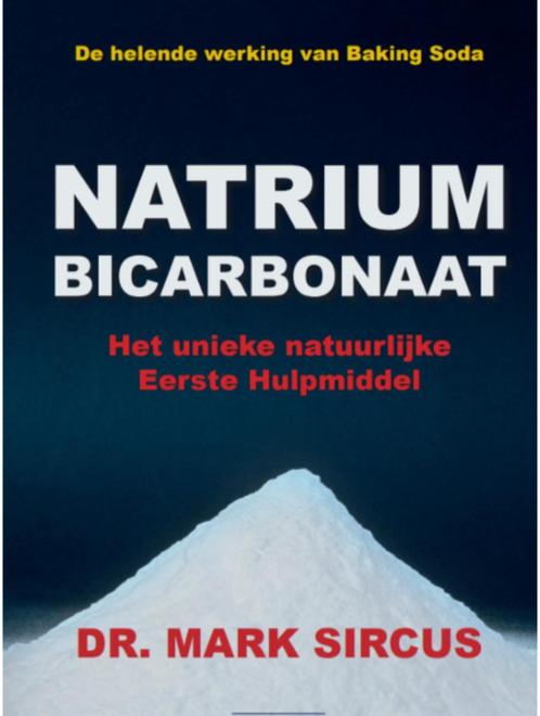 Natrium bicarbonaat, Dr. Mark Sircus, Livres, Santé, Diététique & Alimentation, Enlèvement