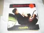 45 T  - SINGLE  - Roxette – Spending My Time, Pop, Ophalen of Verzenden, 7 inch, Single