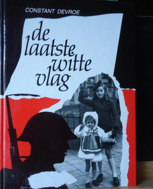 De laatste witte vlag, Boeken, Oorlog en Militair, Ophalen of Verzenden