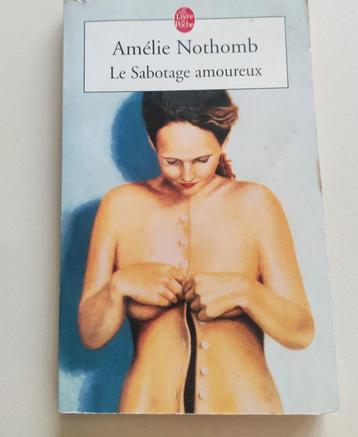 Amélie Nothomb le sabotage amoureux