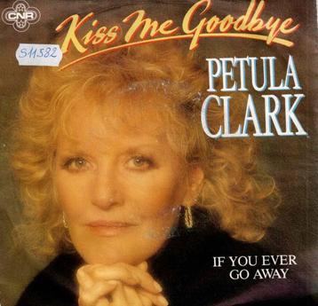 Vinyl, 7"   -   Petula Clark – Kiss Me Goodbye beschikbaar voor biedingen