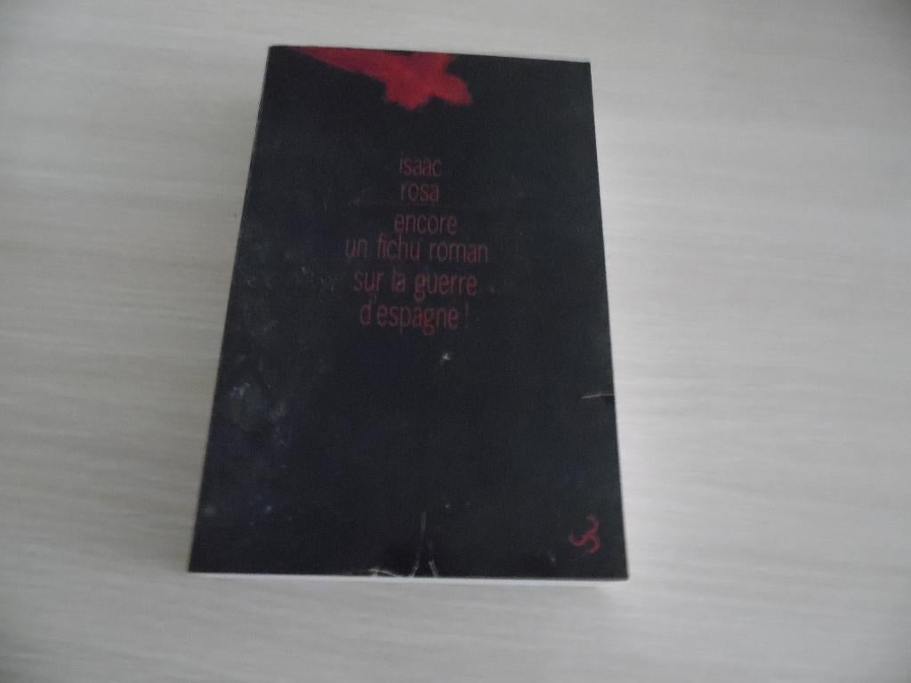 ENCORE UN FICHU ROMAN SUR LA GUERRE D'ESPAGNE ! ISAAC  ROSA, Enlèvement ou Envoi, Comme neuf, Europe autre, Isaac Rosa