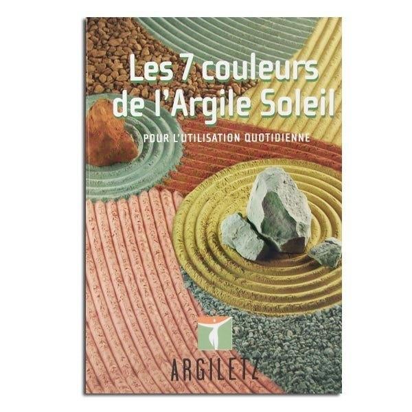 Les 7 couleurs de l'argile soleil 9782950059628 Argiletz, Livres, Conseil, Aide & Formation, Neuf, Enlèvement ou Envoi