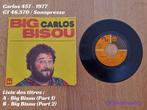 Carlos Big bisou 45T - 1977, 7 pouces, Utilisé, Enlèvement ou Envoi, Single