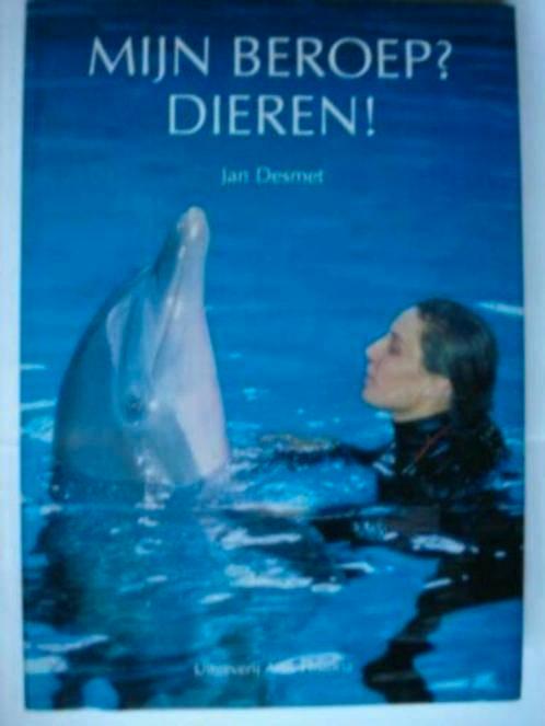 boek: mijn beroep? dieren!/Jan Desmet, Boeken, Dieren en Huisdieren, Zo goed als nieuw, Ophalen of Verzenden