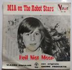 Mia En The Robot Stars - Huil Niet Meer, Nederlandstalig, Ophalen of Verzenden, 7 inch, Single