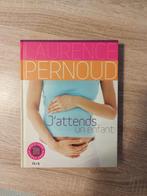 Livre "J'attends un enfant" de Laurence Pernoud, état neuf., Enlèvement, Comme neuf, Grossesse et accouchement, Laurence Pernoud