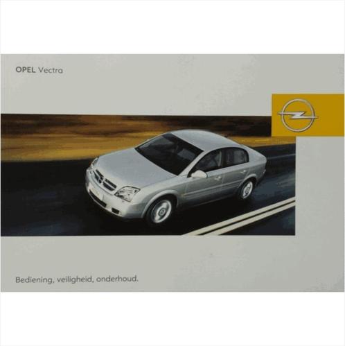 Opel Vectra C Instructieboekje 2004 -08 #1 Nederlands, Autos : Divers, Modes d'emploi & Notices d'utilisation, Enlèvement ou Envoi