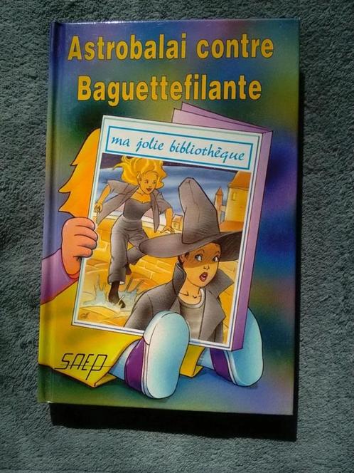"Astrobalai contre Baguettefilante" Sabine Germain (1998), Livres, Livres pour enfants | Jeunesse | Moins de 10 ans, Neuf, Fiction général