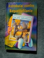 "Astrobalai contre Baguettefilante" Sabine Germain (1998), Fiction général, Sabine Germain, Enlèvement ou Envoi, Neuf