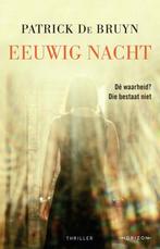 Eeuwig nacht - Patrick De Bruyn, Ophalen of Verzenden, Gelezen, België