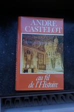 Au fil de l'Histoire, Livres, Comme neuf, André Castelot, 14e siècle ou avant, Enlèvement ou Envoi