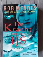 Bob Mendes - De kracht van ijs, Boeken, Gelezen, Bob Mendes, Ophalen of Verzenden