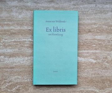 Ex libris, een bloemlezing, Anton van Wilderode (hardcover), Neuf, Enlèvement ou Envoi, Un auteur, Anton van Wilderode