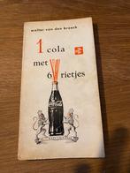 1 cola met 6 rietjes - Walter van den broeck - Coca Cola, Boeken, Ophalen of Verzenden, Zo goed als nieuw