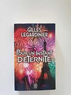 Gilles Legardinier : Pour un instant d'éternité, Legardinier, Ophalen of Verzenden, Europa overig, Zo goed als nieuw