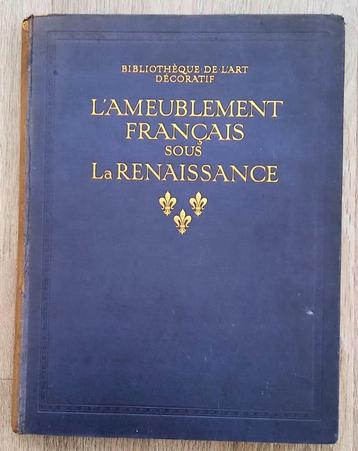 L’Ameublement Français sous la Renaissance 1913 Meubels beschikbaar voor biedingen