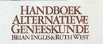 Handboek alternatieve geneeskunde. Medisch,paramedisch,thera, Enlèvement ou Envoi, Utilisé, Brian Inglis & Ruth West