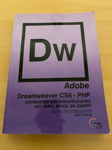 Adobe Dreamweaver CS6 - PHP, Enlèvement ou Envoi, Comme neuf, Internet ou Webdesign, Patrick Verhaert