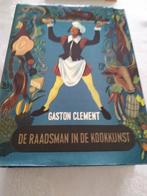 De raadsman in de kookkunst Gaston Clement, Antiquités & Art, Antiquités | Livres & Manuscrits, Enlèvement