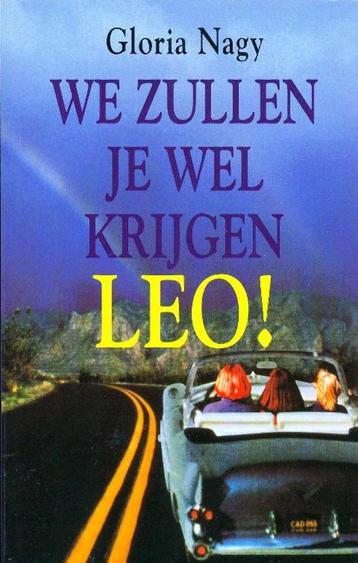 We zullen je wel krijgen Leo !, door Gloria Nagy, Neuf, Enlèvement ou Envoi, Gloria Nagy, Pays-Bas