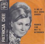 Patricia Dee – Ik wil de hele avond dansen – Single, Cd's en Dvd's, Nederlandstalig, Gebruikt, Ophalen of Verzenden, 7 inch