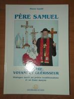 Livre - Père Samuel "Prêtre, voyant et guérisseur", Livres, Pierre Guelff, Comme neuf, Enlèvement ou Envoi