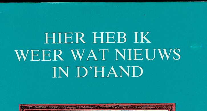 Hier heb ik weer wat nieuws in d'hand. Marktliederen, poëzie, Livres, Livres Autre, Comme neuf, Enlèvement ou Envoi